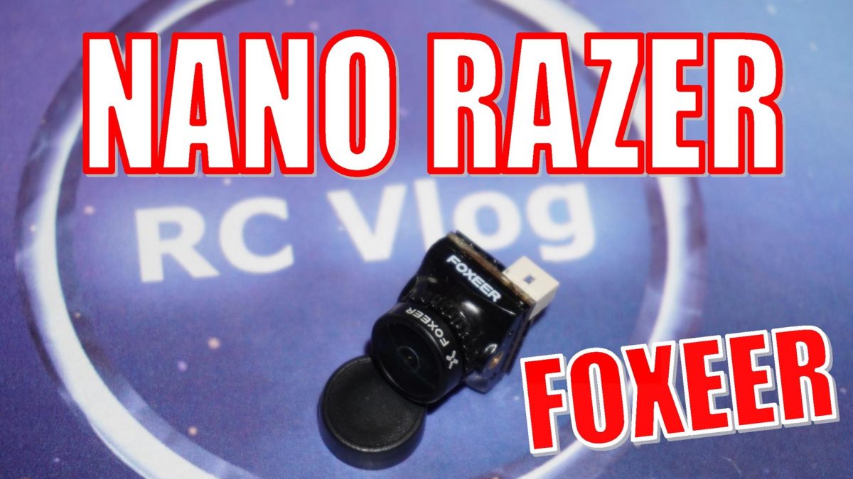 Foxeer Razer Nano. Бюджетная нано камера за $17.99